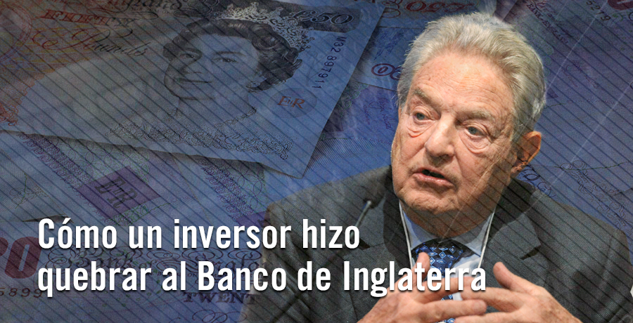 George Soros y quiebra banco de Inglaterra - Blog Jose Antonio Madrigal