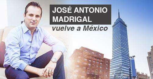 JoseAntonioMadrigal_vuelve_a_Mexico